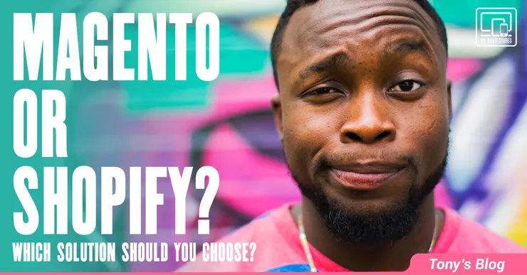 Magento Or Shopify: Which eCommerce Solution to Choose?